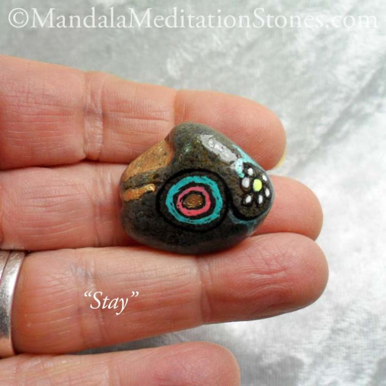 Stay - Mindfulness Stone - Hand Painted Stone - The Mandala Lady